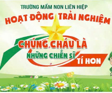 Trường Mầm non Liên Hiệp tổ chức Hoạt động trải nghiệm "Chúng cháu là  những Chiến sỹ tí hon" chào mừng kỷ niệm 80 năm ngày thành lập Quân đội nhân dân Việt Nam (22/12/1944 - 22/12/2024).